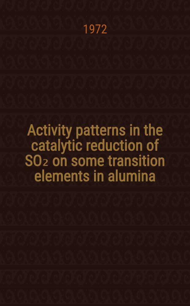 Activity patterns in the catalytic reduction of SO₂ on some transition elements in alumina