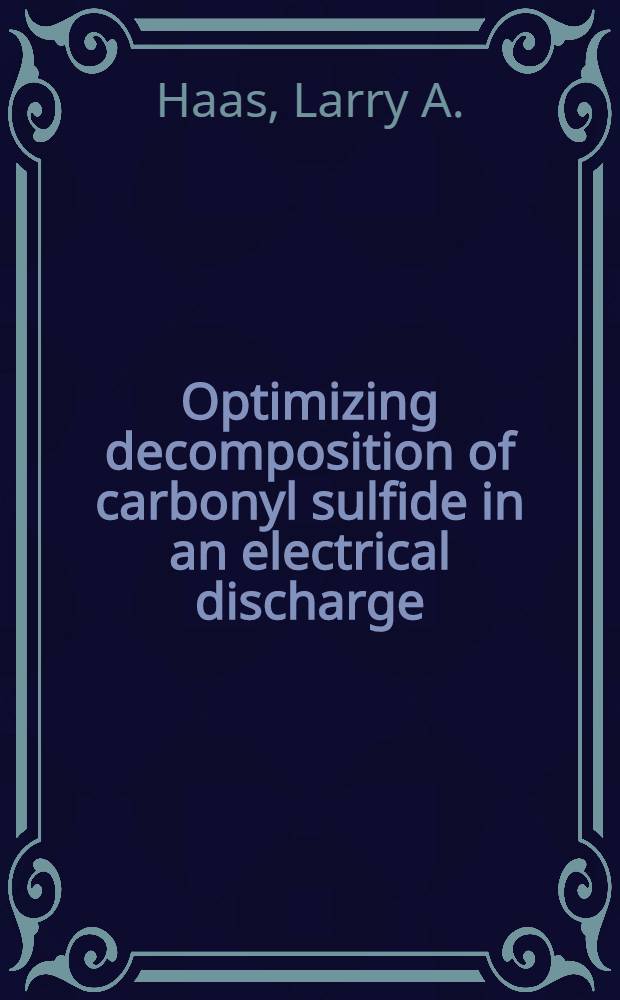 Optimizing decomposition of carbonyl sulfide in an electrical discharge