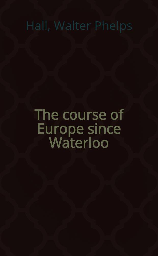 The course of Europe since Waterloo