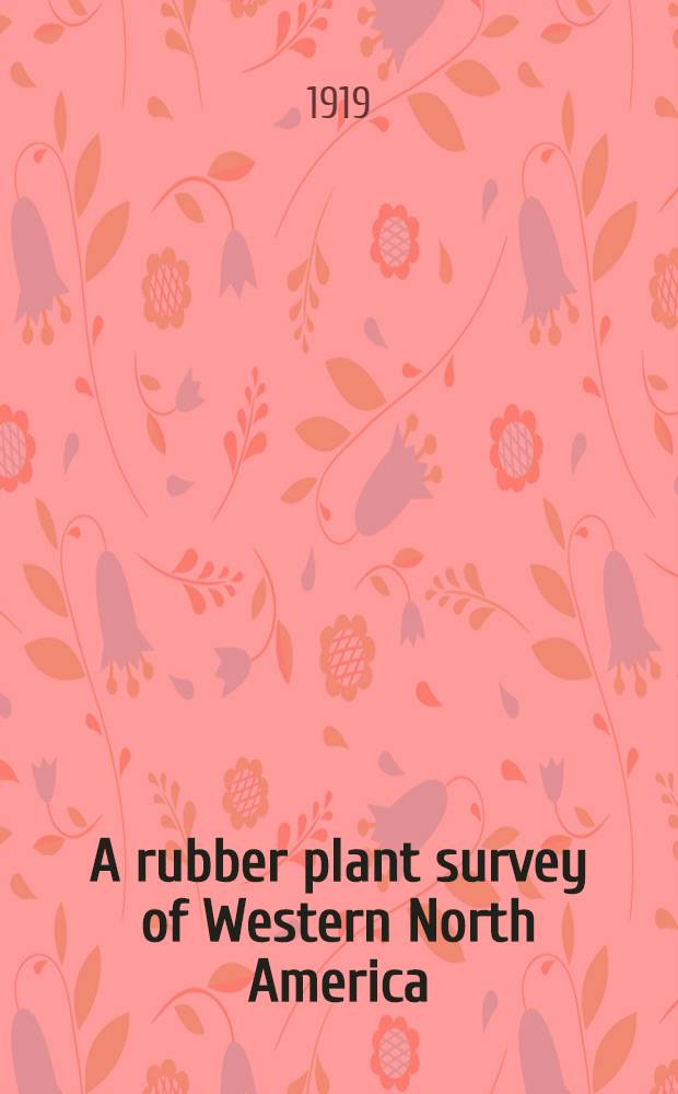 A rubber plant survey of Western North America