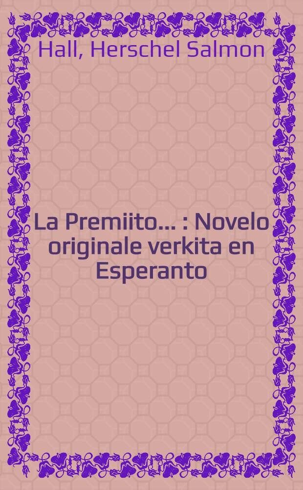 La Premiito ... : Novelo originale verkita en Esperanto