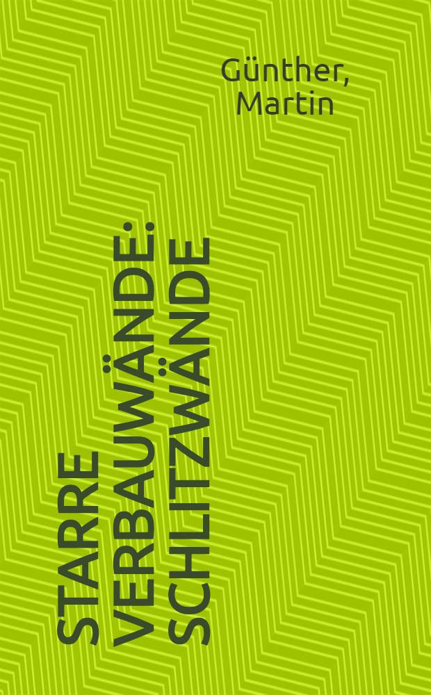 Starre Verbauw&auml;nde : Schlitzw&auml;nde : Bohrpfahlw&auml;nde : Belastung : Berechnung : Bemessung