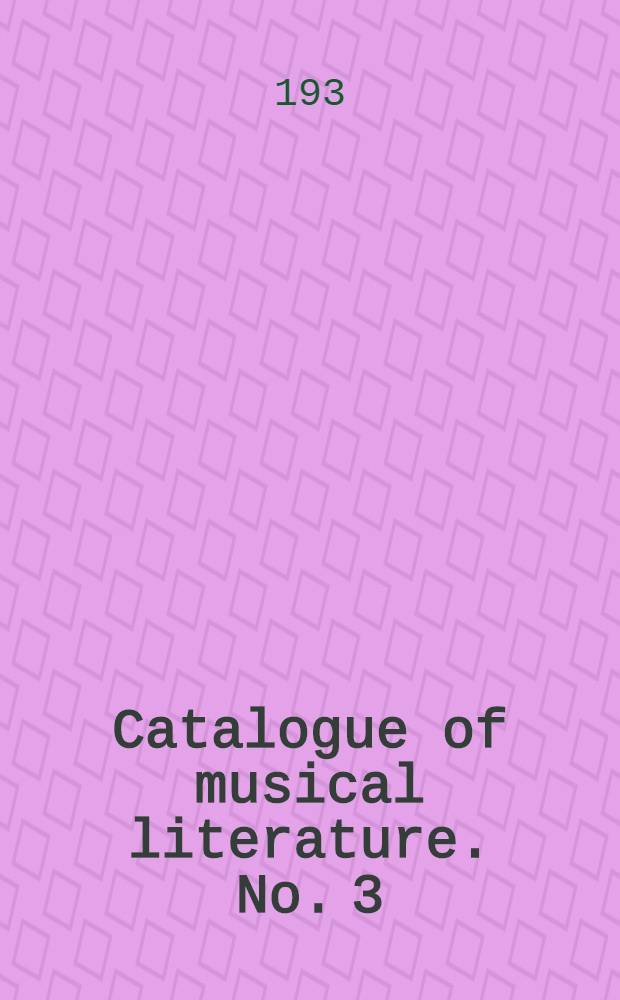 Catalogue of musical literature. No. 3