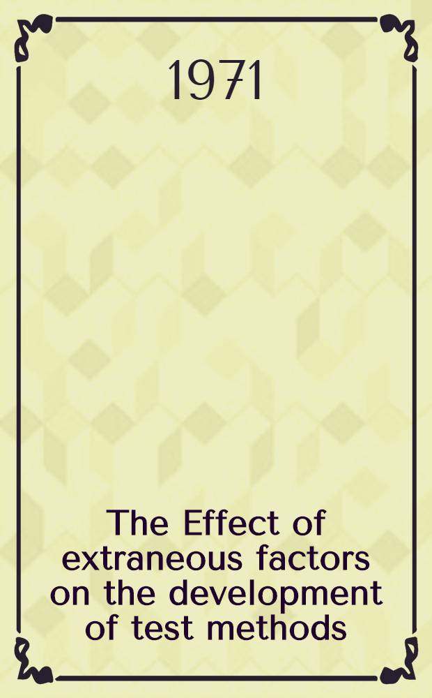 The Effect of extraneous factors on the development of test methods