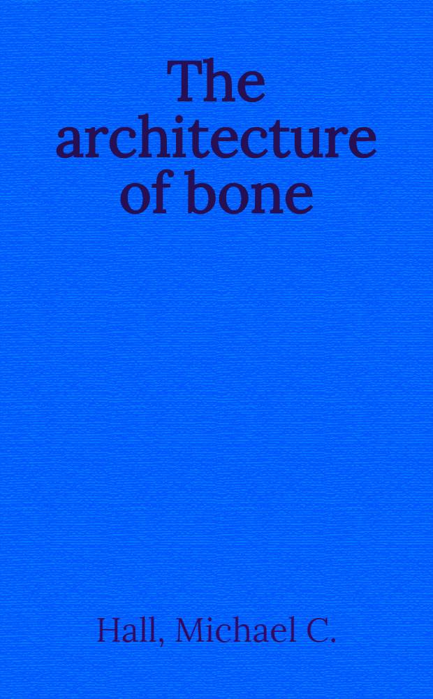 The architecture of bone : An atlas