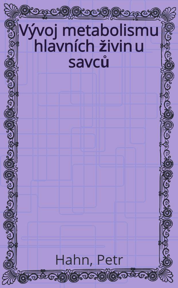 Vývoj metabolismu hlavních živin u savců