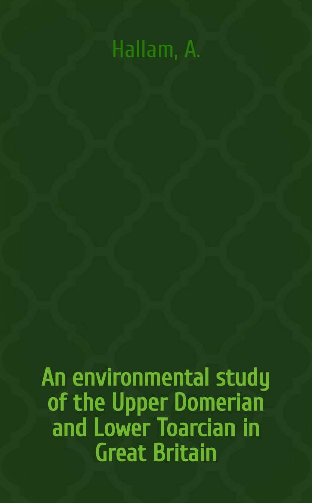 An environmental study of the Upper Domerian and Lower Toarcian in Great Britain