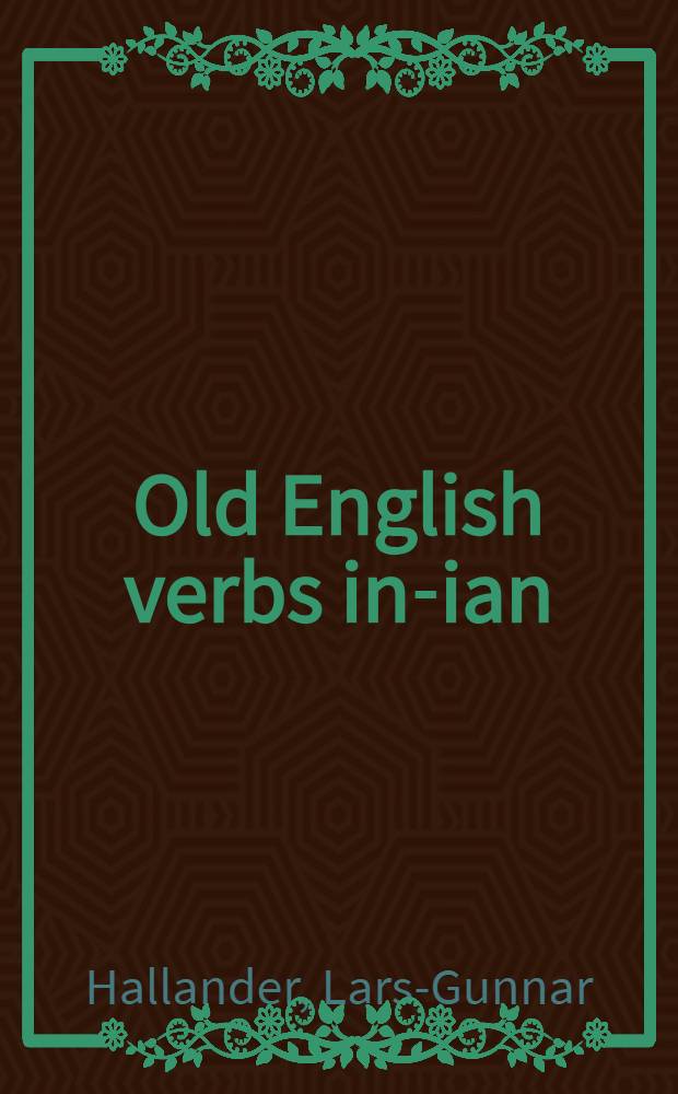 Old English verbs in -sian : A semantic and derivational study : Diss.