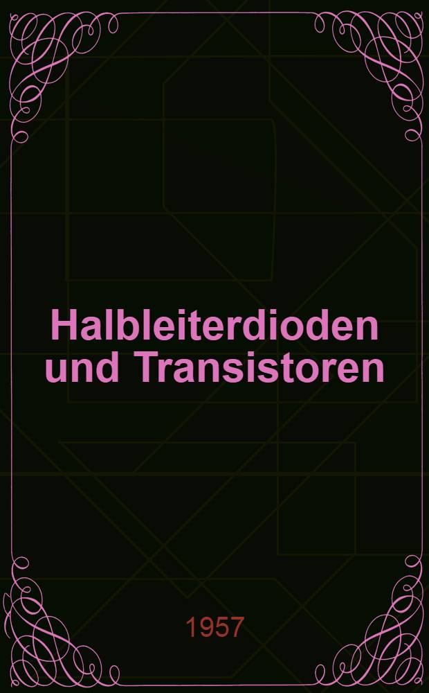 Halbleiterdioden und Transistoren : Sammlung