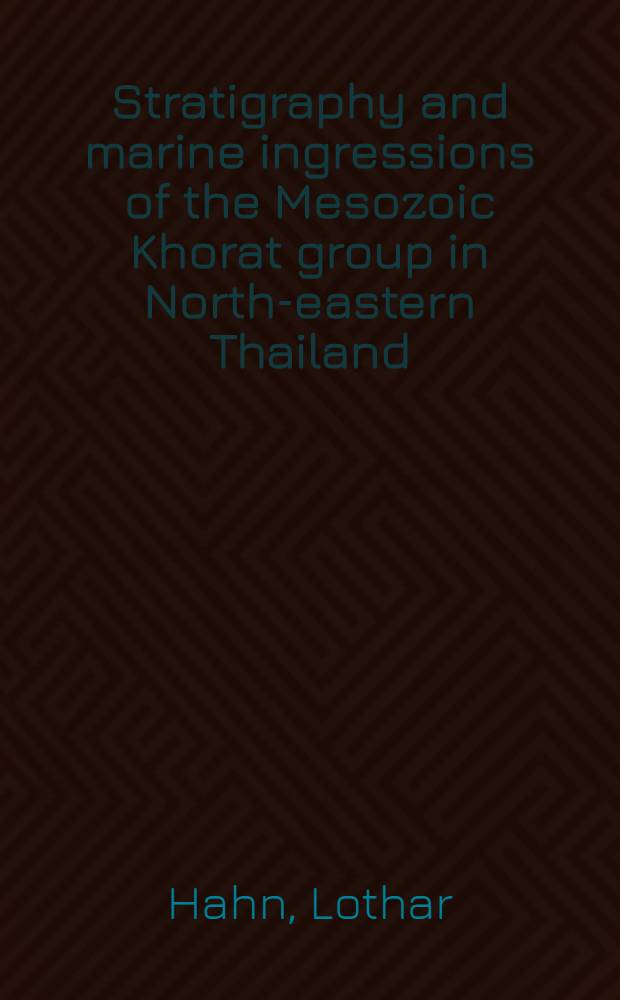 Stratigraphy and marine ingressions of the Mesozoic Khorat group in North-eastern Thailand