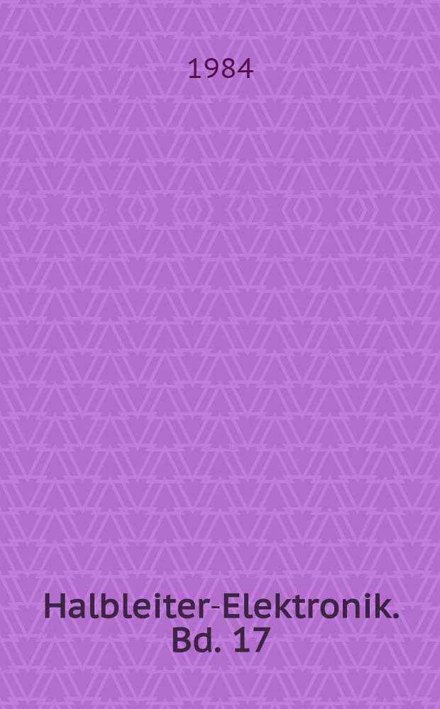 Halbleiter-Elektronik. Bd. 17 : Sensorik