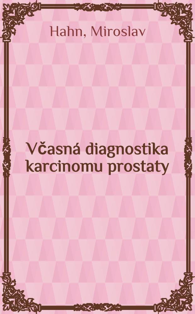 Včasn&aacute; diagnostika karcinomu prostaty