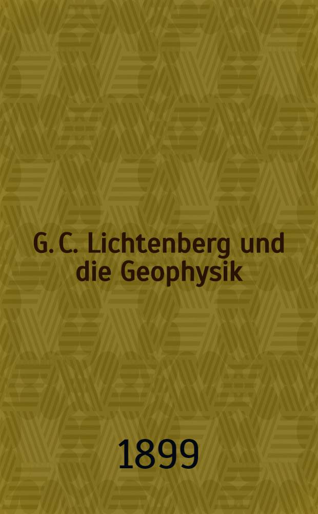 G. C. Lichtenberg und die Geophysik