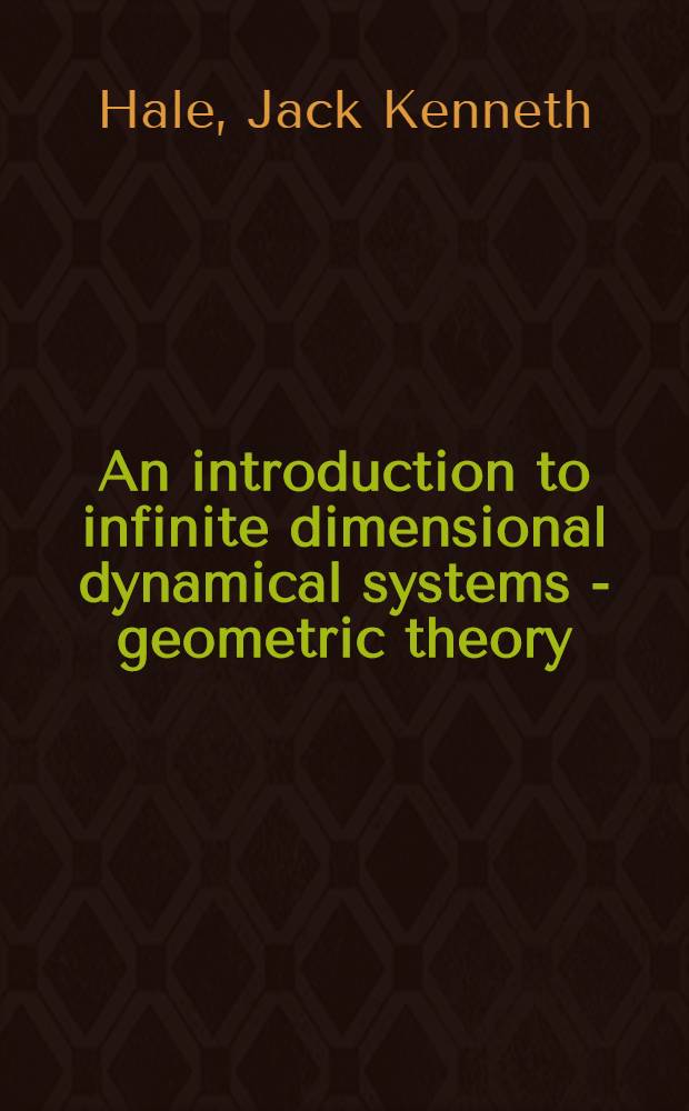An introduction to infinite dimensional dynamical systems - geometric theory