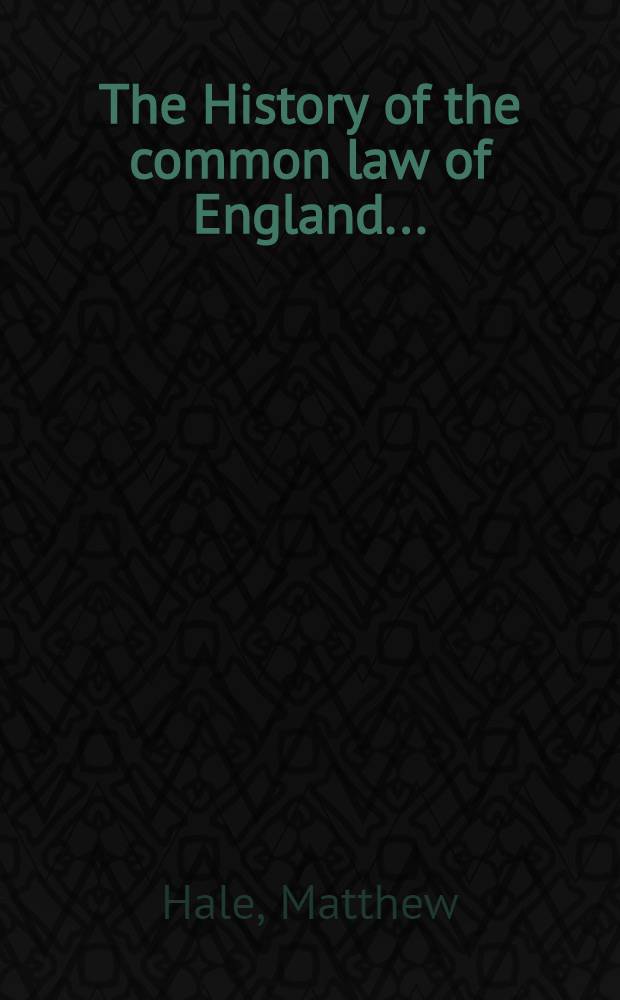 The History of the common law of England ...