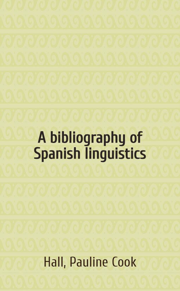 A bibliography of Spanish linguistics: articles in serial publications