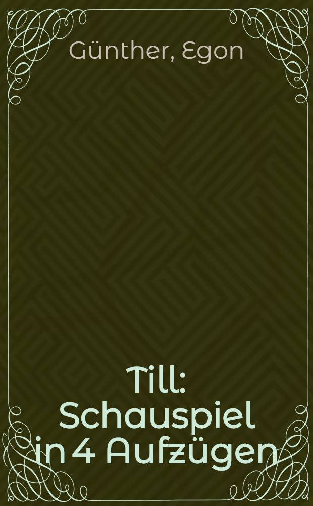 Till : Schauspiel in 4 Aufzügen