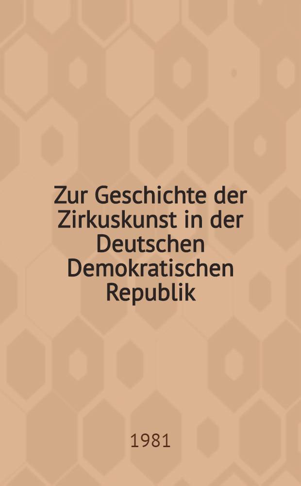 Zur Geschichte der Zirkuskunst in der Deutschen Demokratischen Republik