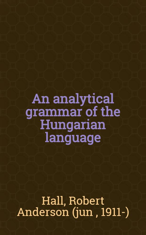An analytical grammar of the Hungarian language