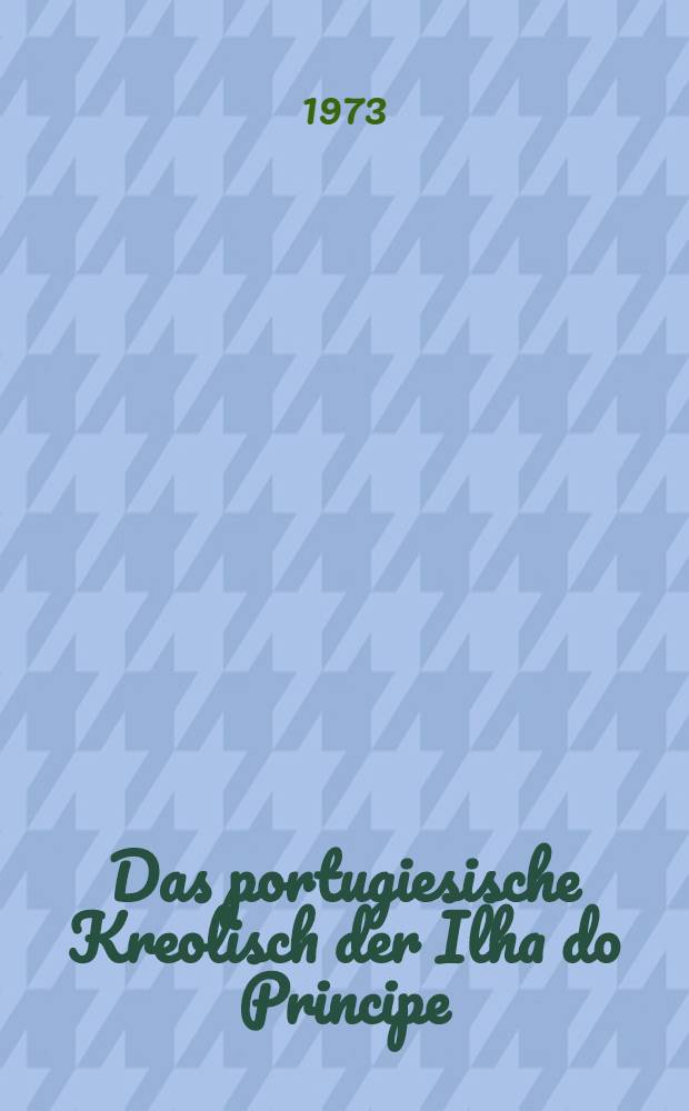 Das portugiesische Kreolisch der Ilha do Principe