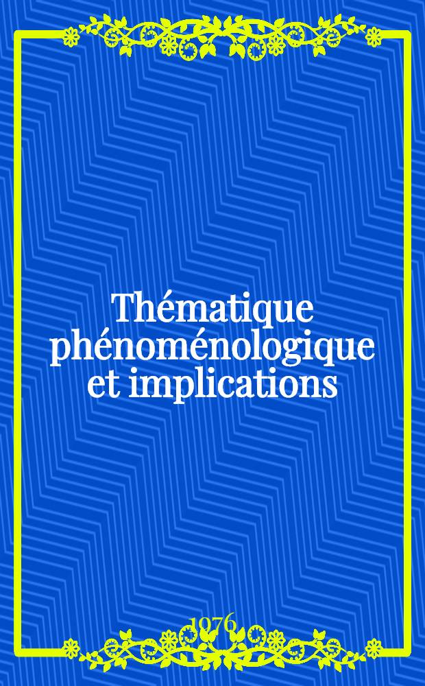 Thématique phénoménologique et implications : (Husserl, Edith Stein, Merleau-Ponty)