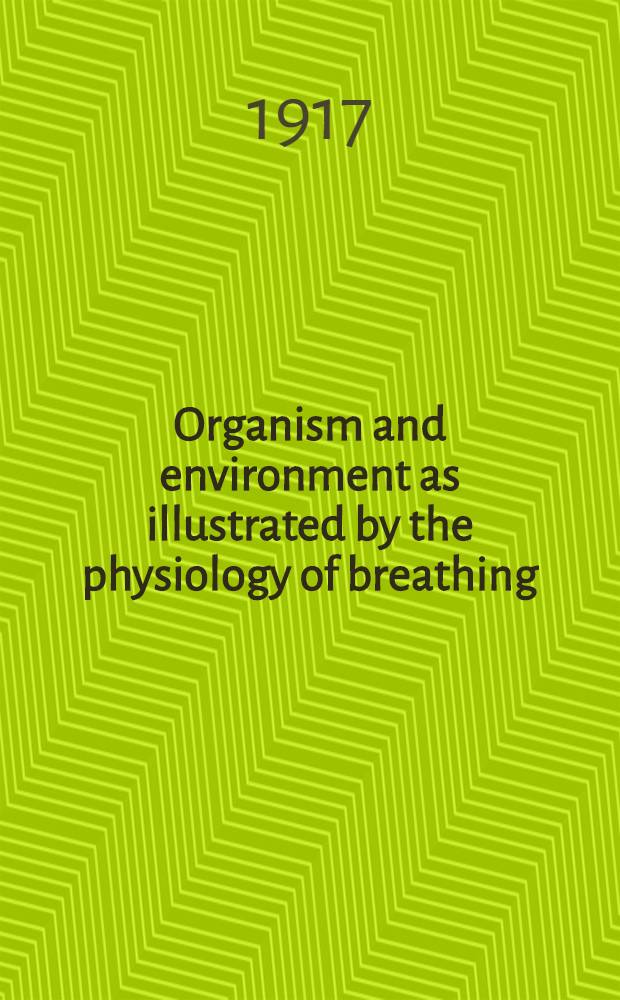 Organism and environment as illustrated by the physiology of breathing