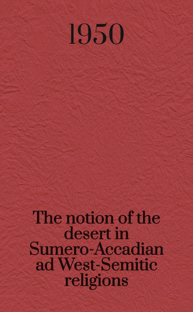 The notion of the desert in Sumero-Accadian ad West-Semitic religions