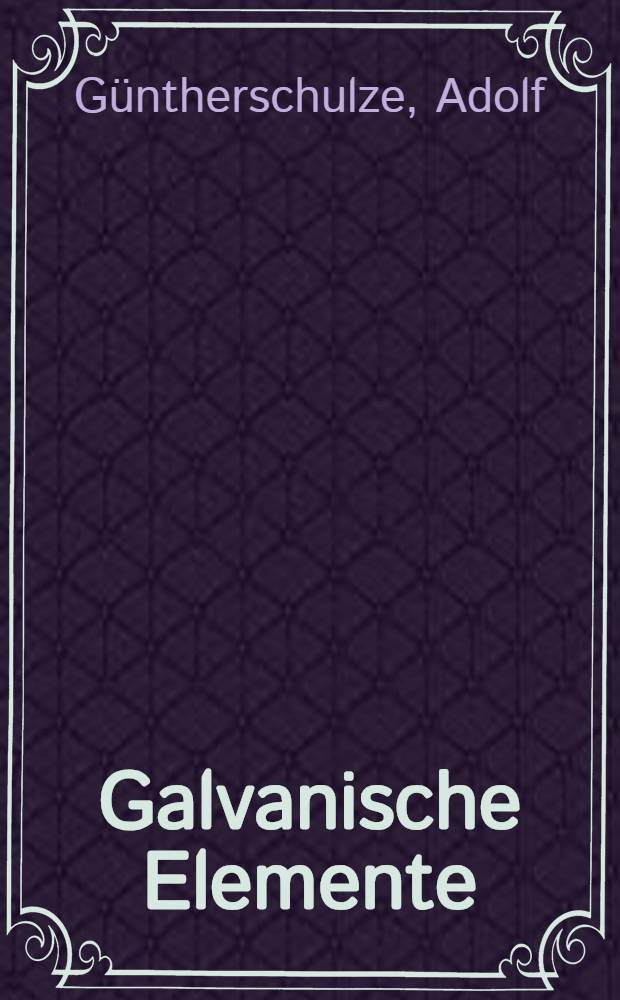 Galvanische Elemente