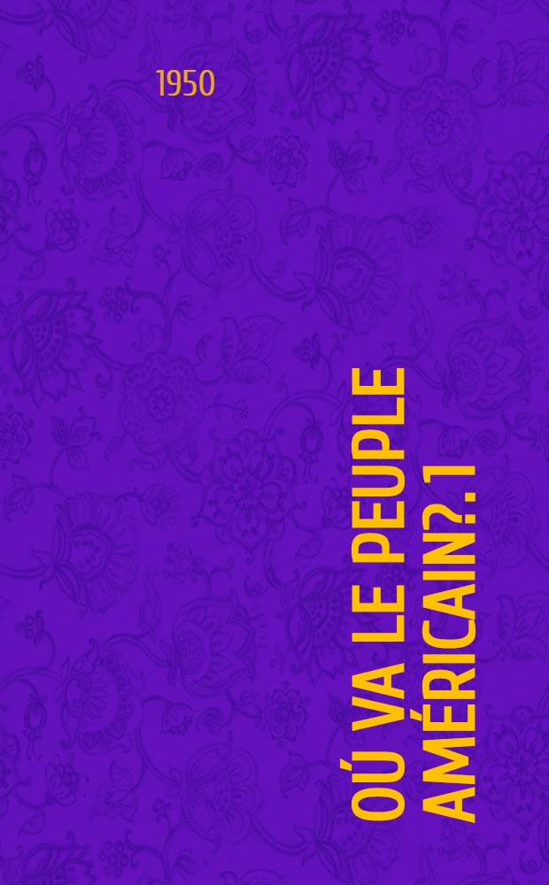 Oú va le peuple américain?. [1]