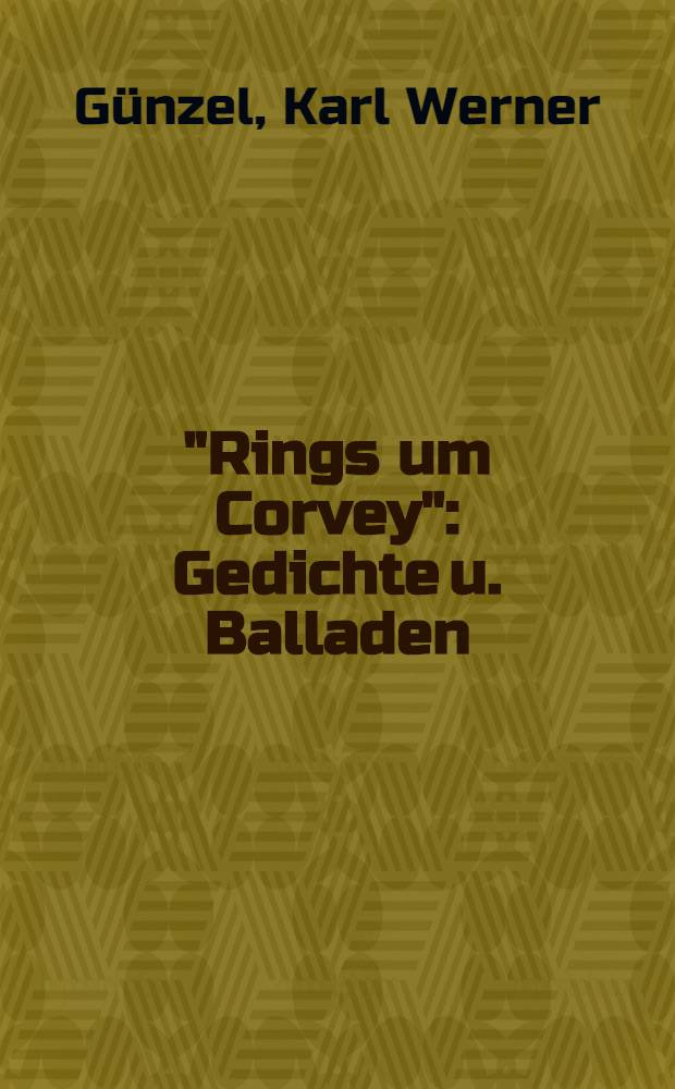 "Rings um Corvey" : Gedichte u. Balladen