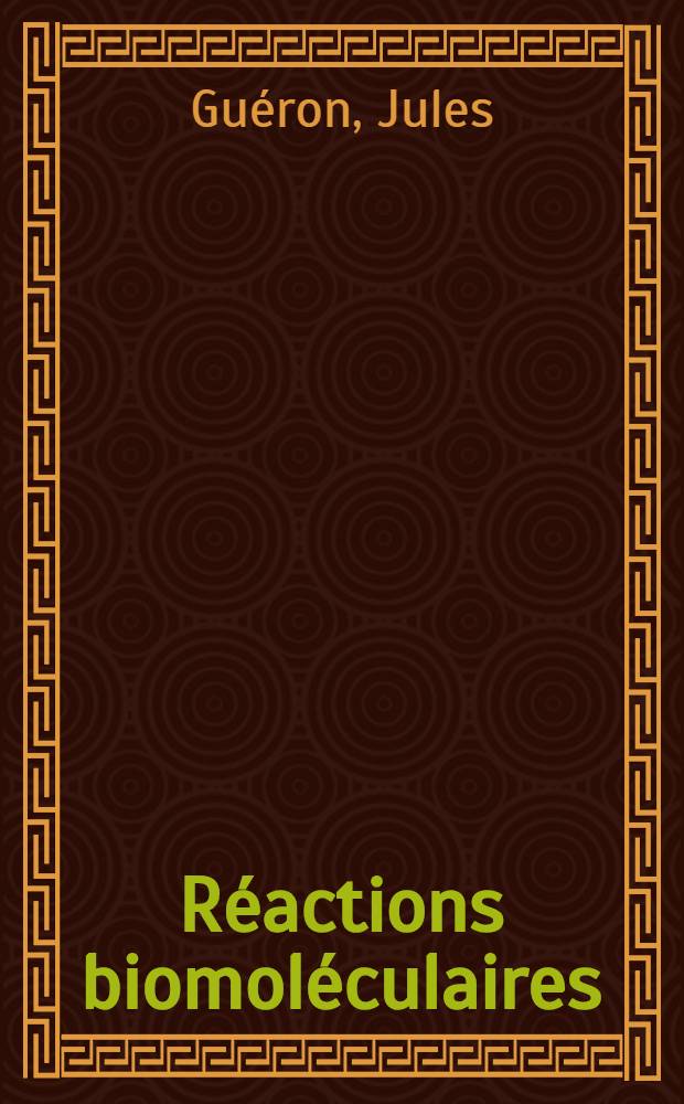 Réactions biomoléculaires