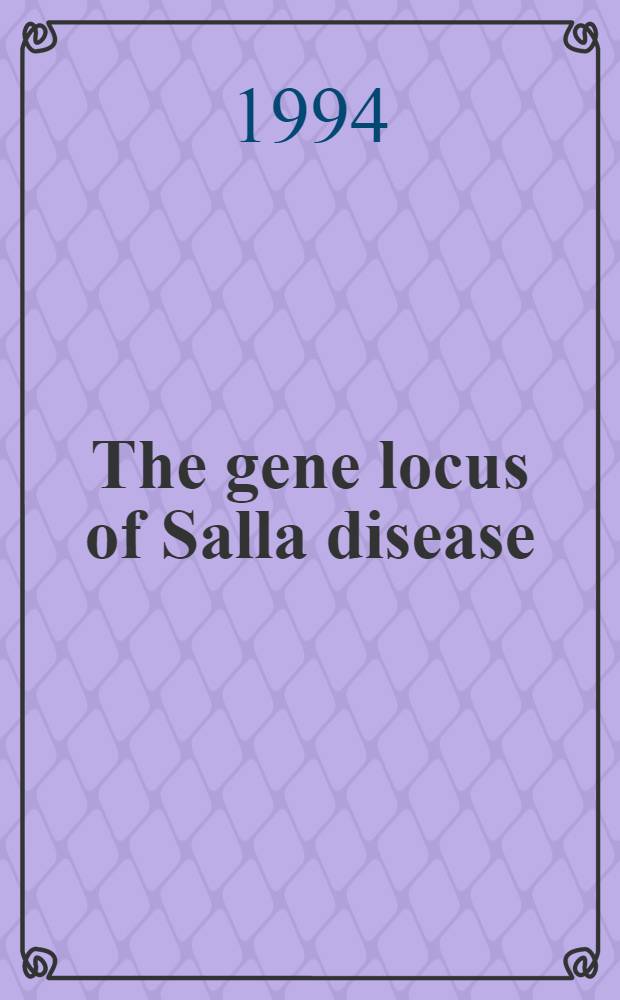 The gene locus of Salla disease : Diss.