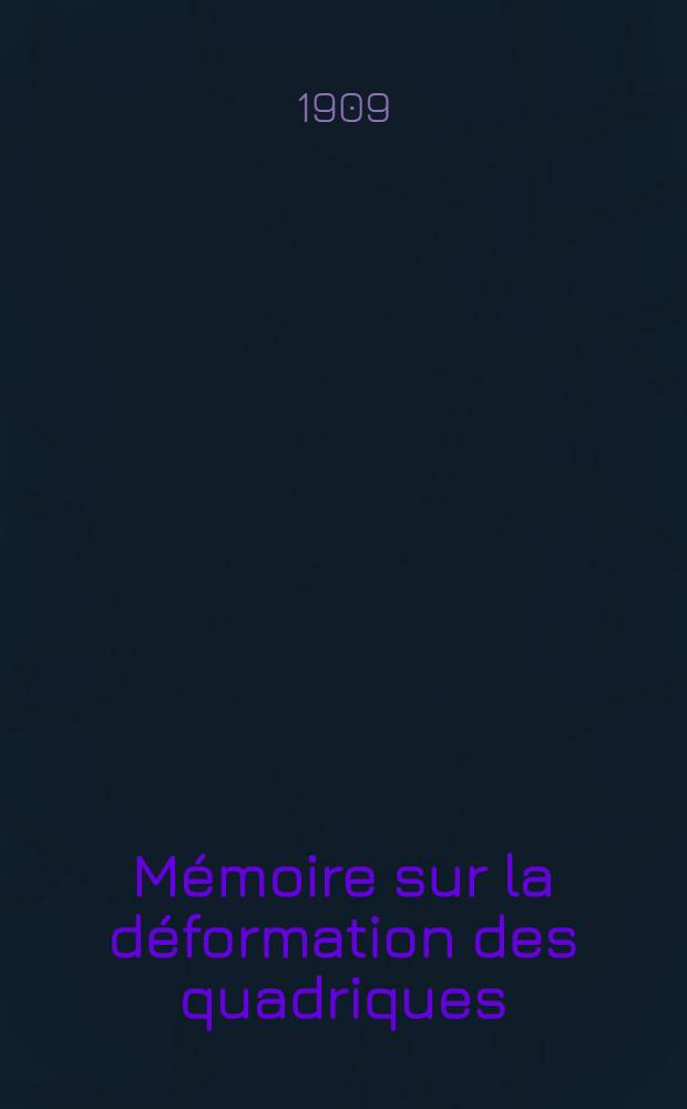 Mémoire sur la déformation des quadriques