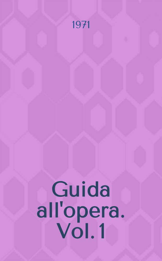 Guida all'opera. Vol. 1