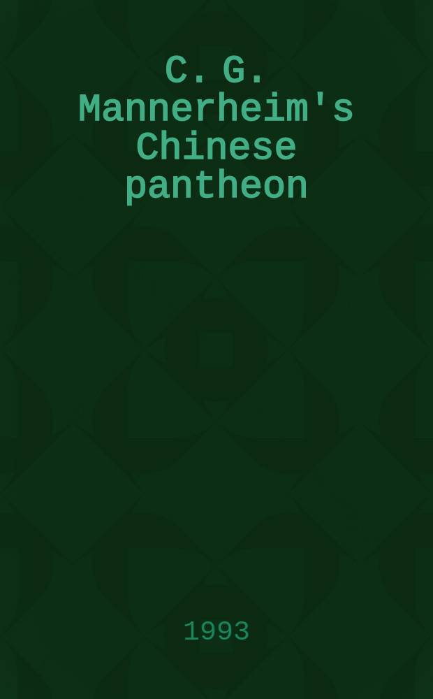 C. G. Mannerheim's Chinese pantheon : Materials for an iconography of Chin. folk religion