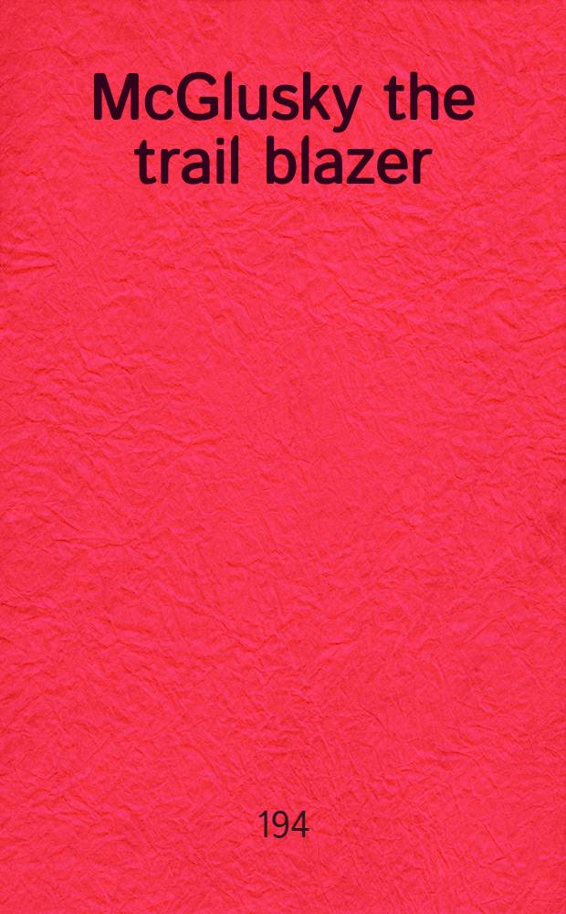 McGlusky the trail blazer