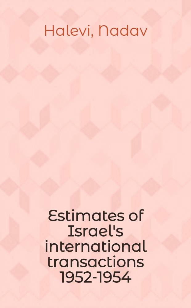 Estimates of Israel's international transactions 1952-1954