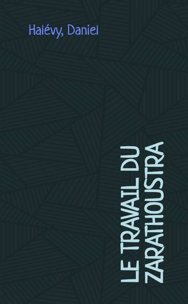 Le travail du Zarathoustra