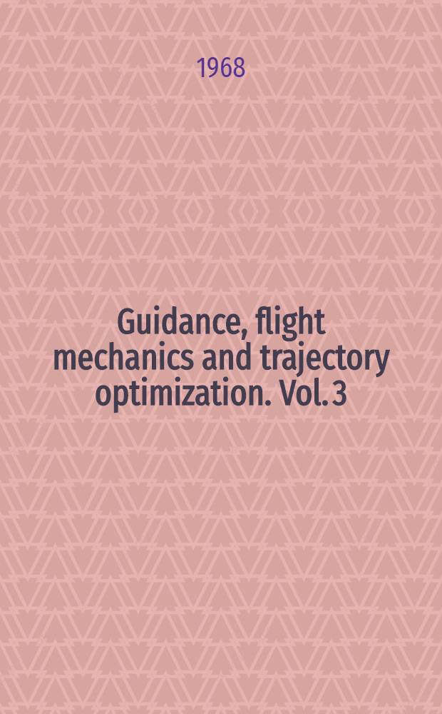 Guidance, flight mechanics and trajectory optimization. Vol. 3 : The two-body problem