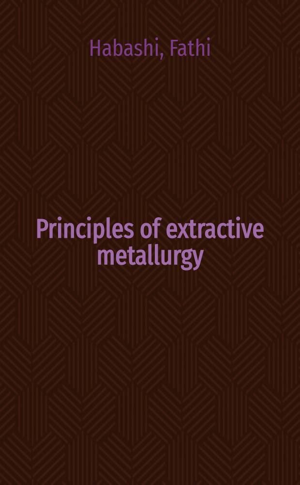 Principles of extractive metallurgy
