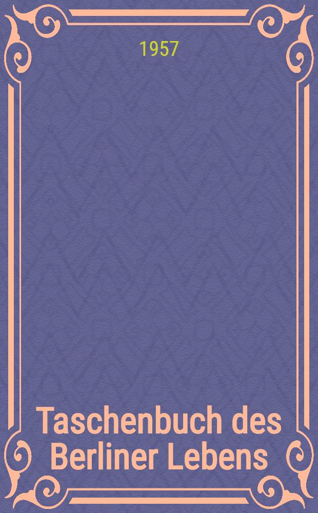 Taschenbuch des Berliner Lebens