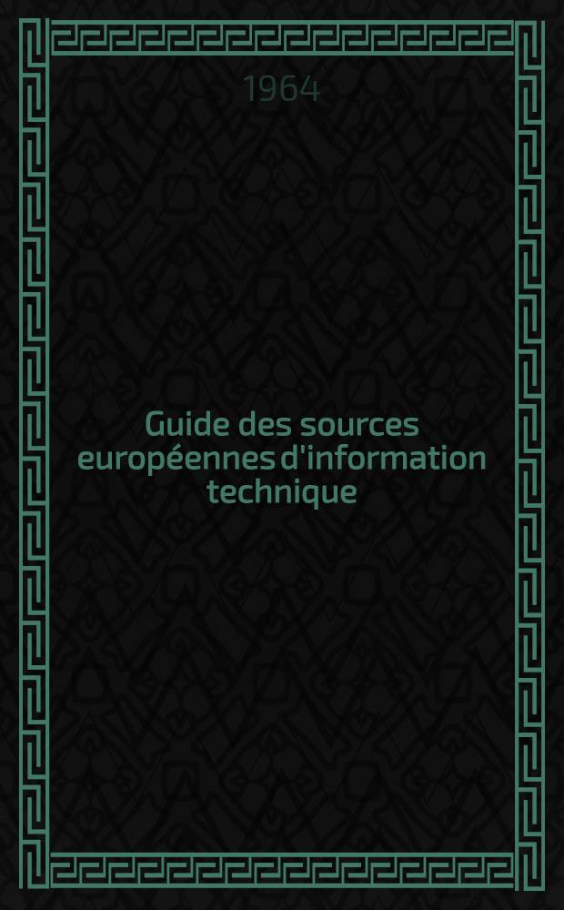 Guide des sources européennes d'information technique