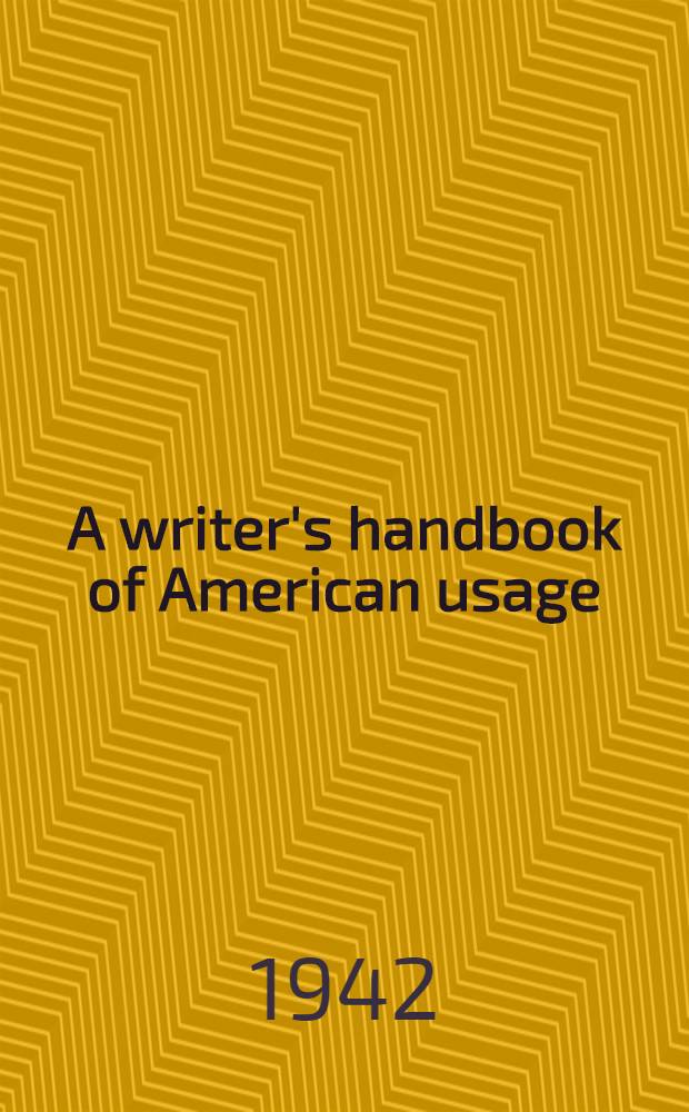 A writer's handbook of American usage