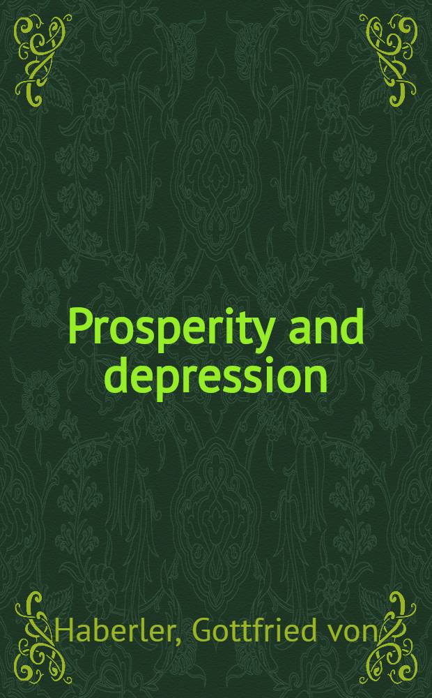 Prosperity and depression : A theoretical analysis of cyclical movements