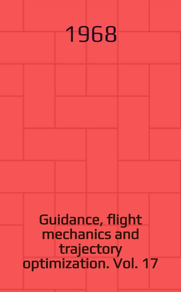 Guidance, flight mechanics and trajectory optimization. Vol. 17 : Guidance system performance analysis