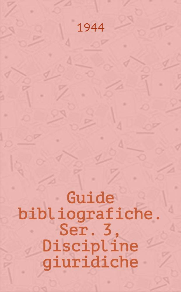 Guide bibliografiche. Ser. 3, Discipline giuridiche