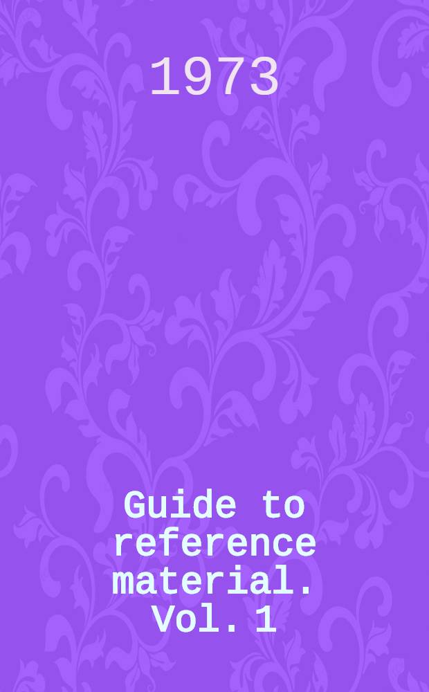 Guide to reference material. Vol. 1 : Science & technology