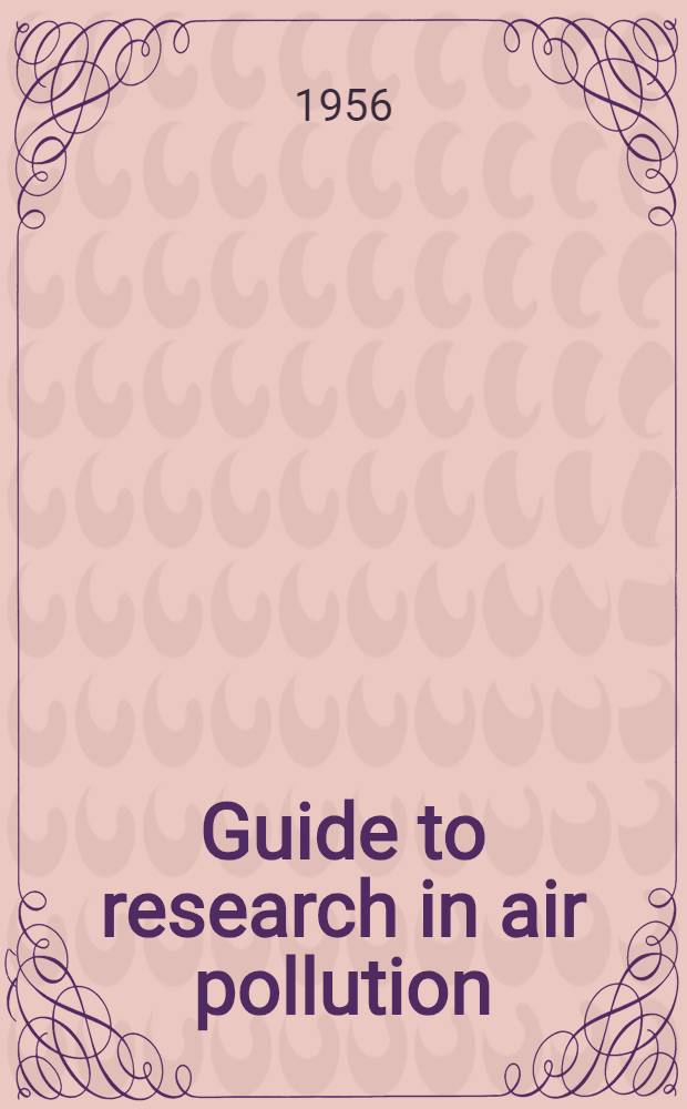 Guide to research in air pollution : (Colleges, universities and research institutes)