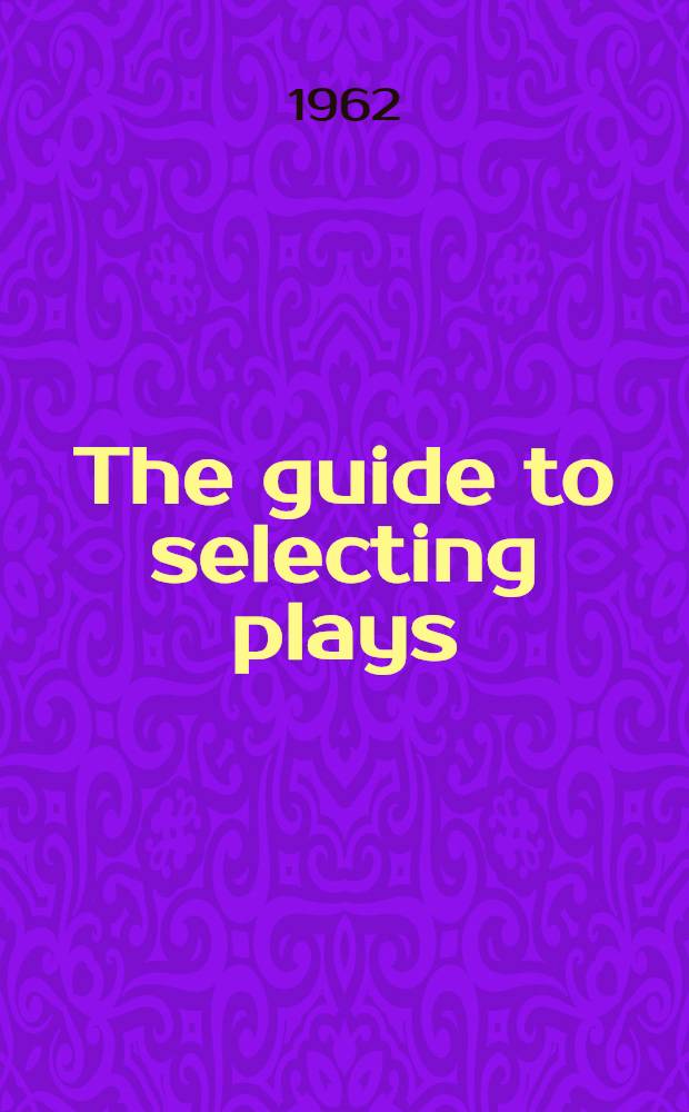 [The guide to selecting plays : 1961-1962. P. 2 : One-act plays for mixed casts