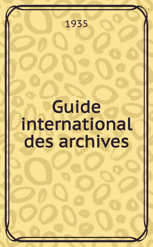 ... Guide international des archives
